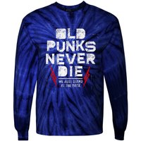 Old Punks Never Die We Stand In The Back For Punk Rock Fans Tie-Dye Long Sleeve Shirt