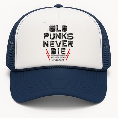 Old Punks Never Die Punk We Stand in the Back Rock Trucker Hat