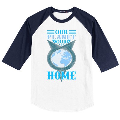 Our Planet Our Home Baseball Sleeve Shirt