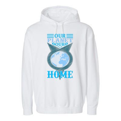 Our Planet Our Home Garment-Dyed Fleece Hoodie