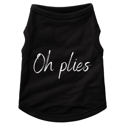 Oh Plies Doggie Tank