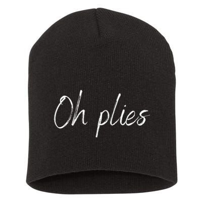 Oh Plies Short Acrylic Beanie