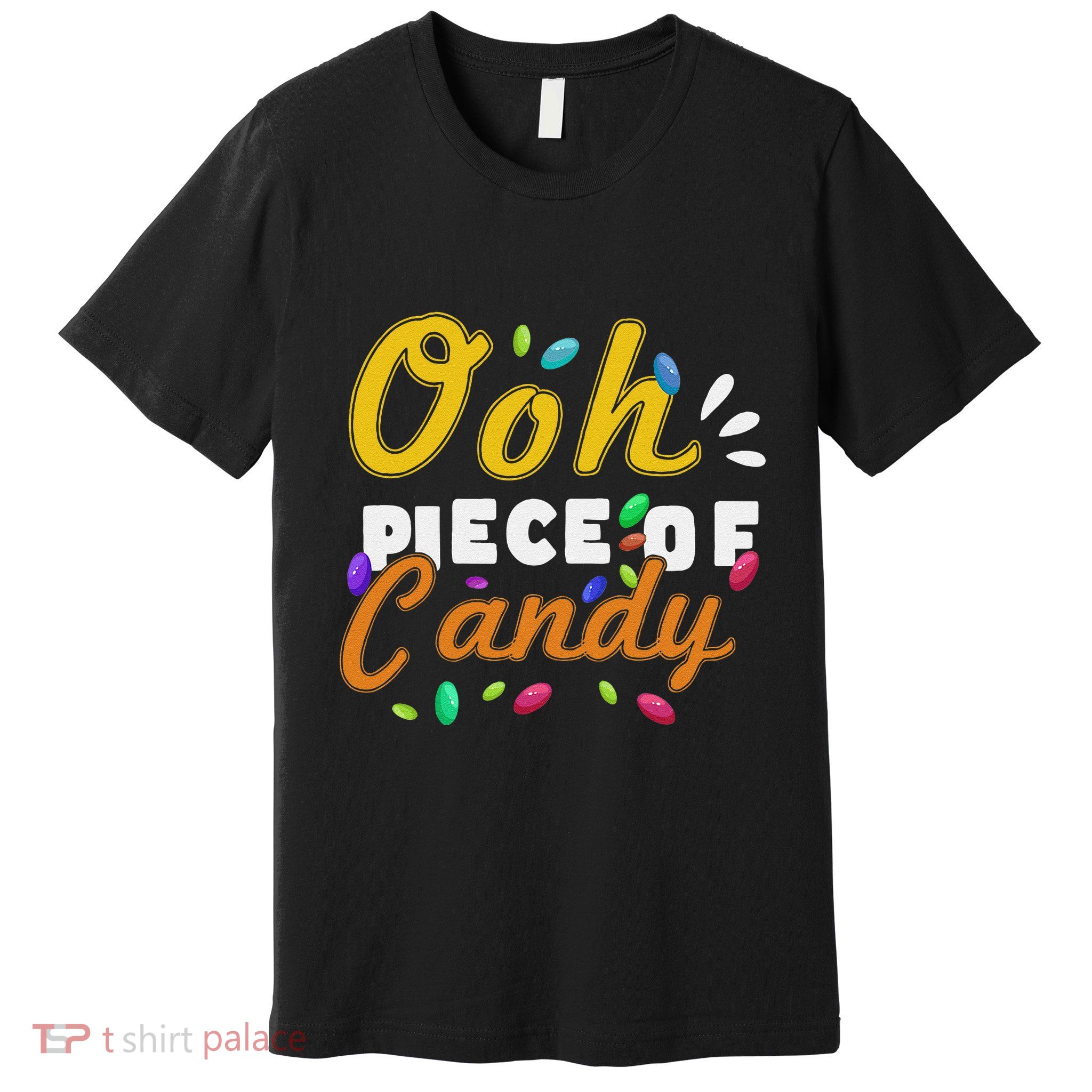 Oh Piece Of Candy Meme Funny Premium T-Shirt