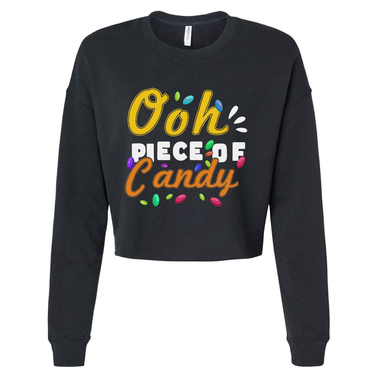 Oh Piece Of Candy Meme Funny Cropped Pullover Crew