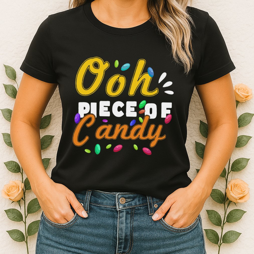 Oh Piece Of Candy Meme Funny Womens T-Shirt