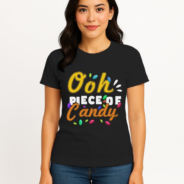 Oh Piece Of Candy Meme Funny Womens T-Shirt
