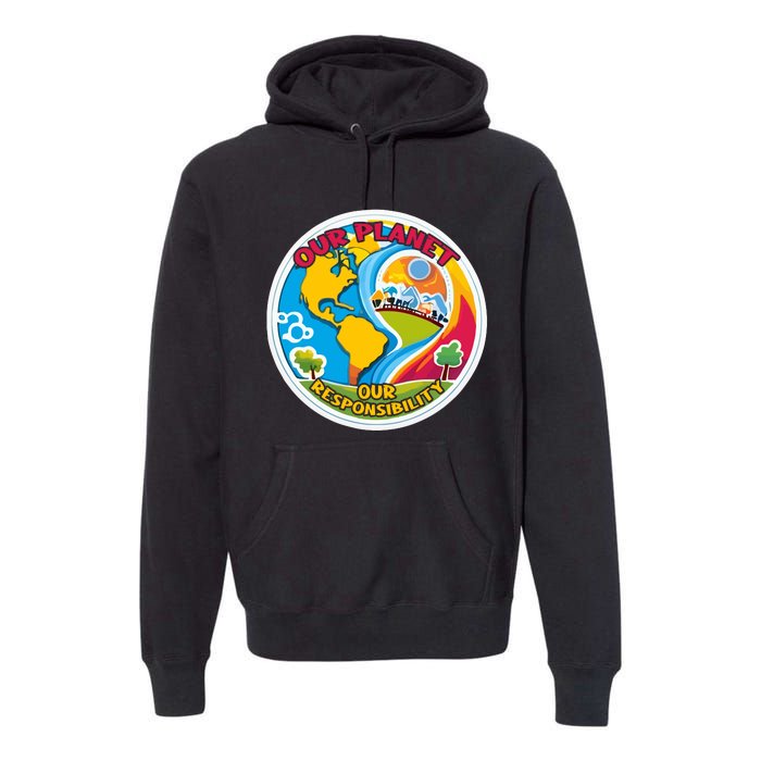 Our Planet Our Responsibility Climate Change Graphic Premium Hoodie