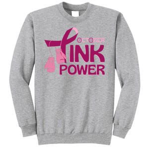 October Pink Power Breast Cancer Tall Sweatshirt