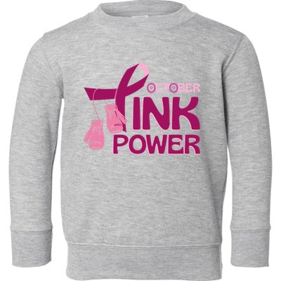 October Pink Power Breast Cancer Toddler Sweatshirt