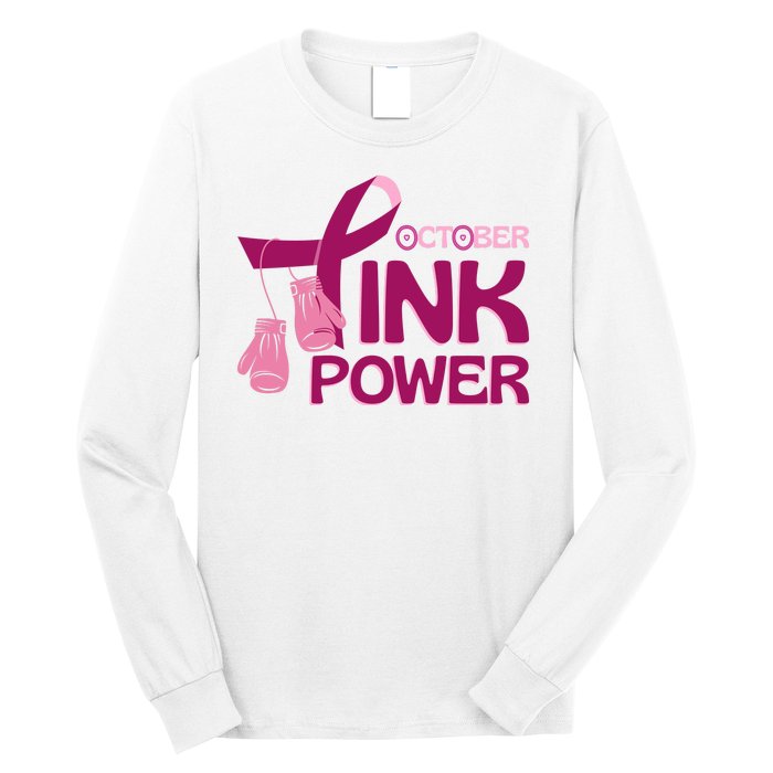 October Pink Power Breast Cancer Long Sleeve Shirt