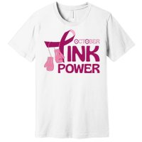 October Pink Power Breast Cancer Premium T-Shirt