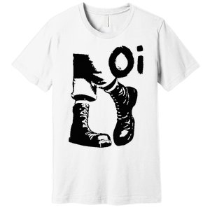 Oi Punk Rock With Combat Boots Premium T-Shirt