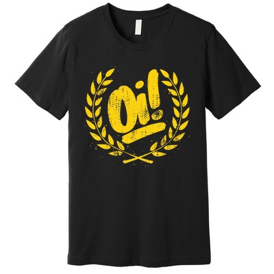 Oi Punk Ska & Punk Rock For 80s Punks & Skinheads Oi! Premium T-Shirt