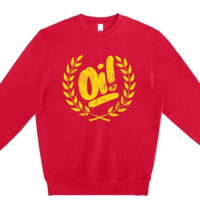 Oi Punk Ska & Punk Rock For 80s Punks & Skinheads Oi! Premium Crewneck Sweatshirt