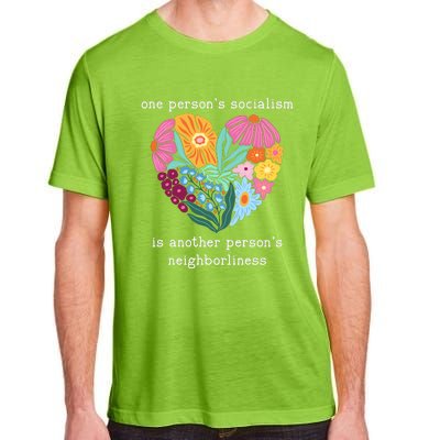 One Persons Socialism Is Another PersonS Neighborliness Adult ChromaSoft Performance T-Shirt