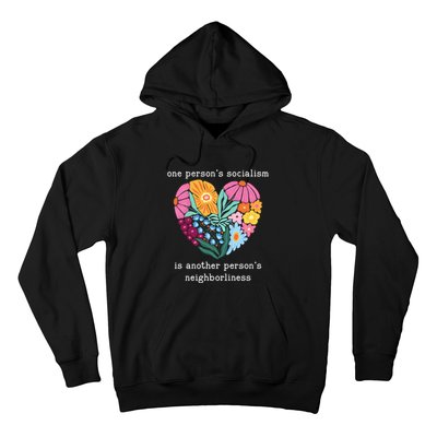 One Persons Socialism Is Another PersonS Neighborliness Hoodie