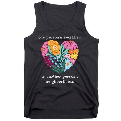 One Persons Socialism Is Another PersonS Neighborliness Tank Top