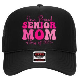 One Proud Senior Mom Class Of 2025 Graduation Groovy Print High Crown Mesh Back Trucker Hat