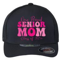 One Proud Senior Mom Class Of 2025 Graduation Groovy Print Flexfit Unipanel Trucker Cap