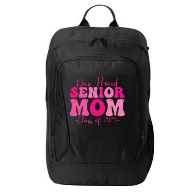 One Proud Senior Mom Class Of 2025 Graduation Groovy Print City Backpack