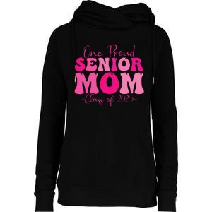 One Proud Senior Mom Class Of 2025 Graduation Groovy Print Womens Funnel Neck Pullover Hood