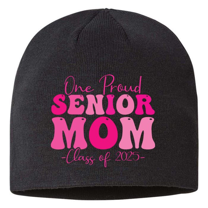 One Proud Senior Mom Class Of 2025 Graduation Groovy Print Sustainable Beanie