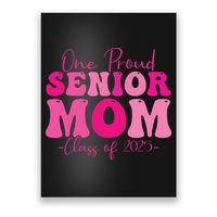 One Proud Senior Mom Class Of 2025 Graduation Groovy Print Poster