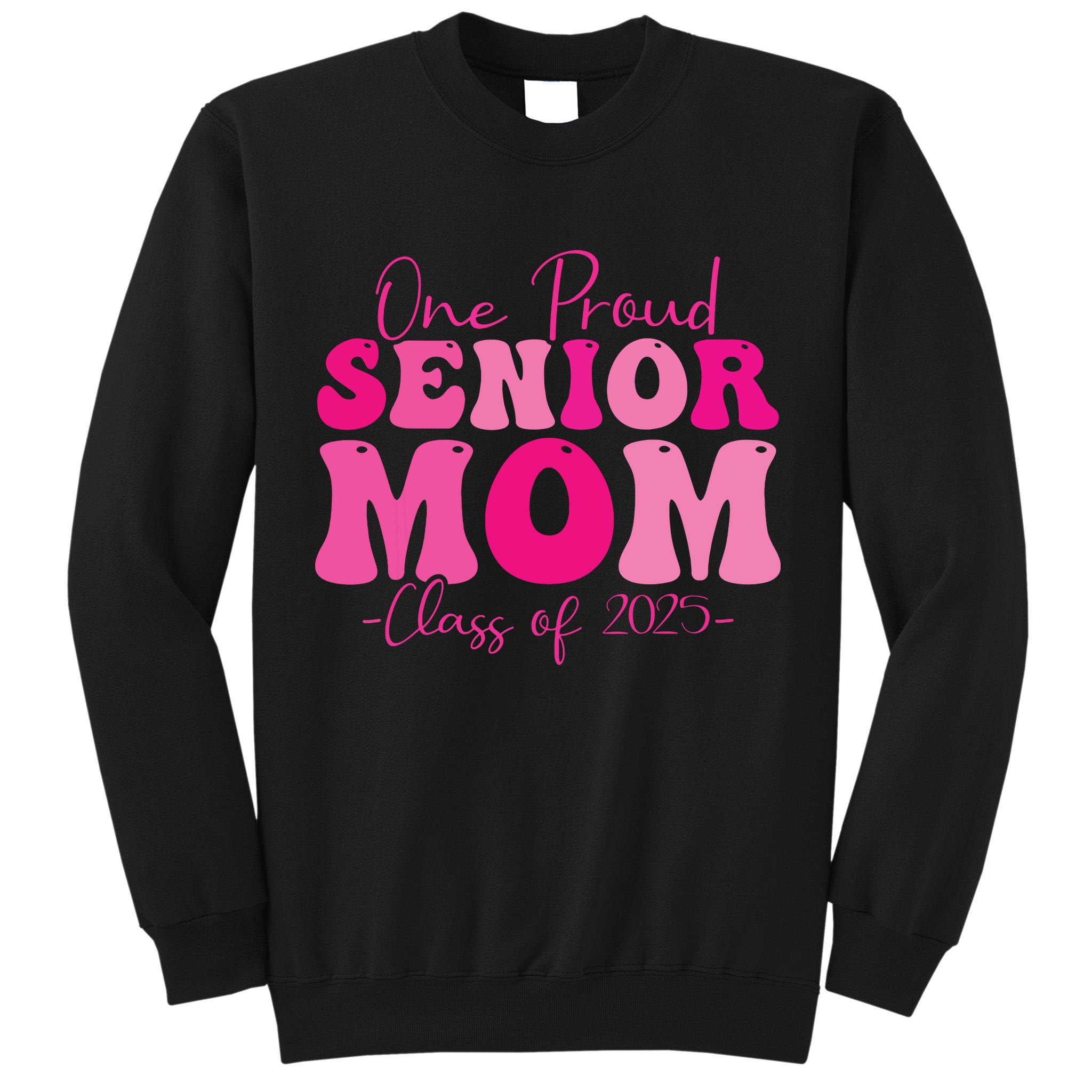 One Proud Senior Mom Class Of 2025 Graduation Groovy Print Tall Sweatshirt