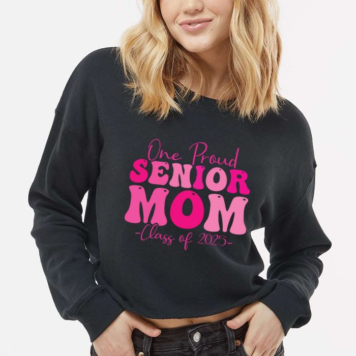 One Proud Senior Mom Class Of 2025 Graduation Groovy Print Cropped Pullover Crew