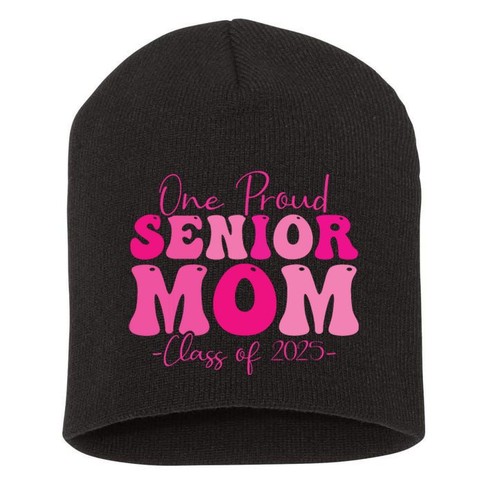 One Proud Senior Mom Class Of 2025 Graduation Groovy Print Short Acrylic Beanie