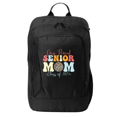 One Proud Senior Mom Class Of 2025 Graduation Groovy Print City Backpack