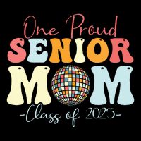 One Proud Senior Mom Class Of 2025 Graduation Groovy Print Flatbill Hat