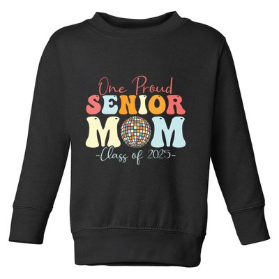 One Proud Senior Mom Class Of 2025 Graduation Groovy Print Toddler Sweatshirt