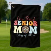 One Proud Senior Mom Class Of 2025 Graduation Groovy Print Golf Towel