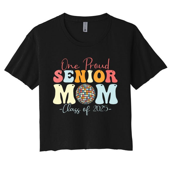 One Proud Senior Mom Class Of 2025 Graduation Groovy Print Women's Crop Top Tee