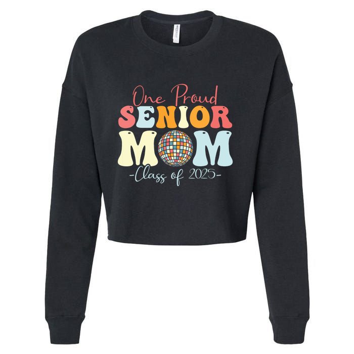 One Proud Senior Mom Class Of 2025 Graduation Groovy Print Cropped Pullover Crew