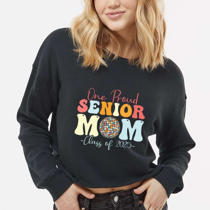 One Proud Senior Mom Class Of 2025 Graduation Groovy Print Cropped Pullover Crew