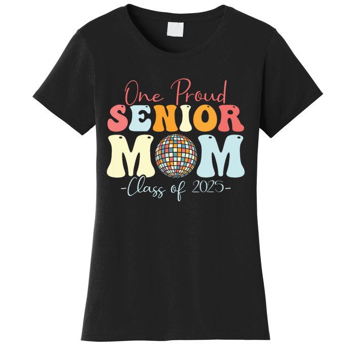 One Proud Senior Mom Class Of 2025 Graduation Groovy Print Women's T-Shirt