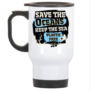 Ocean Protection Save The Oceans Keep The Sea Plastic Free Cool Gift Stainless Steel Travel Mug