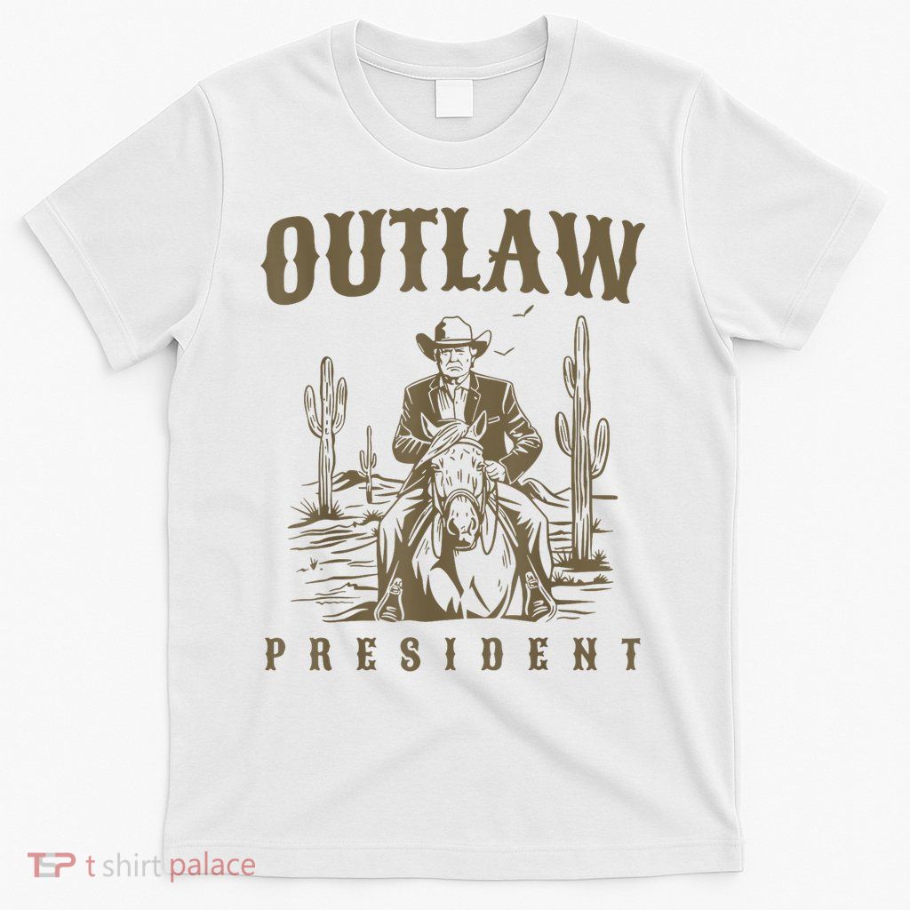 Outlaw President Trump Cowboy Trump 2024 Convicted Felon T-Shirt