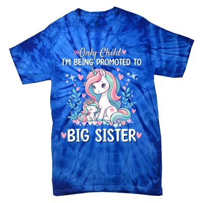 Only Promoted To Big Sister 2025 Cute Unicorn Gift Tie-Dye T-Shirt