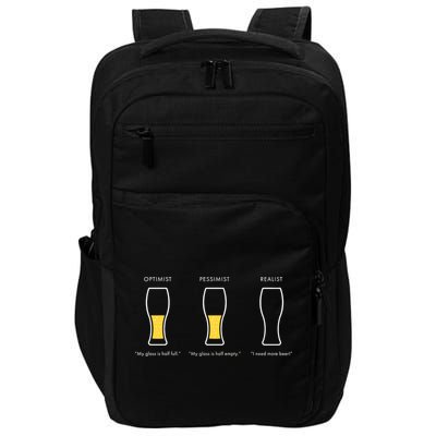 Optimist Pessimist Realist I Need A Beer Impact Tech Backpack