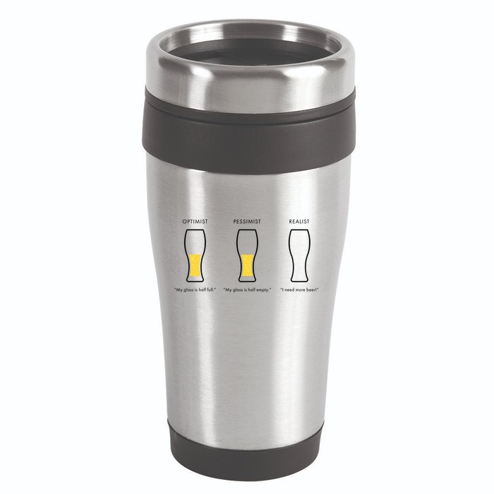Optimist Pessimist Realist I Need A Beer 16oz Travel Tumbler