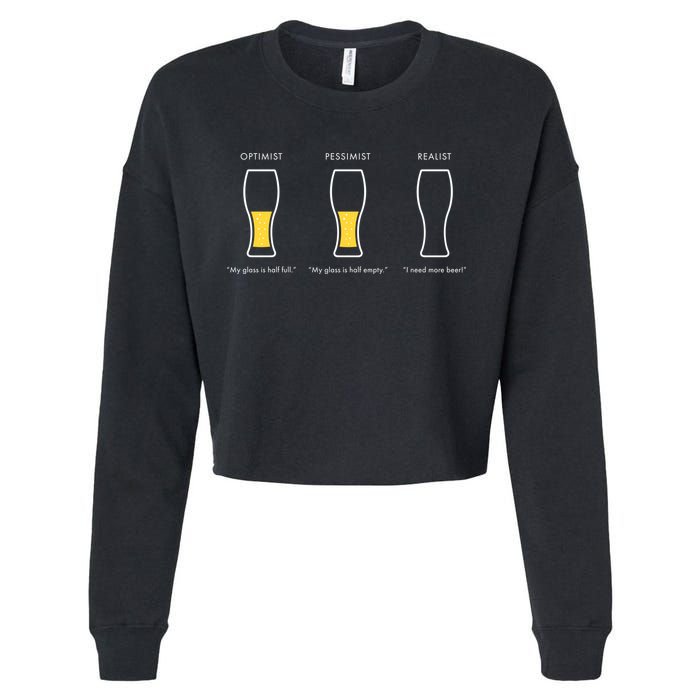 Optimist Pessimist Realist I Need A Beer Cropped Pullover Crew