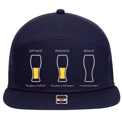 Optimist Pessimist Realist I Need A Beer 7 Panel Mesh Trucker Snapback Hat