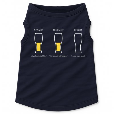 Optimist Pessimist Realist I Need A Beer Doggie Tank