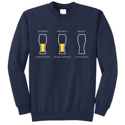 Optimist Pessimist Realist I Need A Beer Sweatshirt