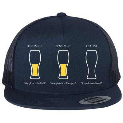 Optimist Pessimist Realist I Need A Beer Flat Bill Trucker Hat