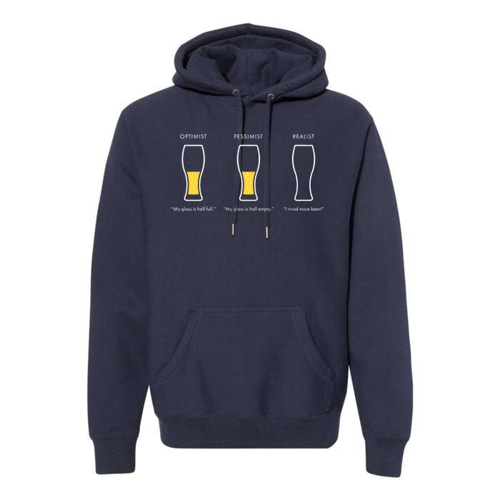 Optimist Pessimist Realist I Need A Beer Premium Hoodie