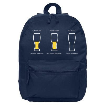 Optimist Pessimist Realist I Need A Beer 16 in Basic Backpack